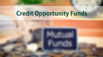 Credit Opportunities Funds - Definiton, Benefits & Tax Implications