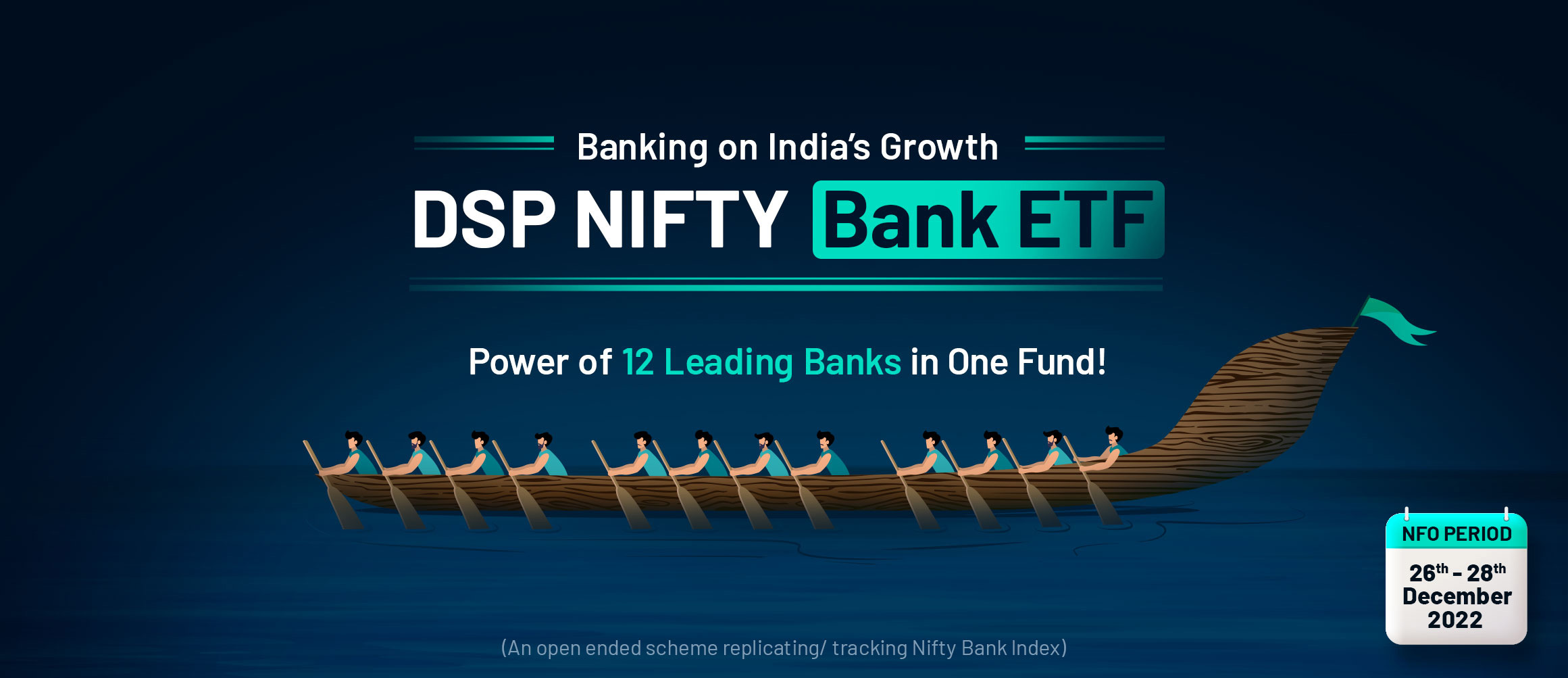 Banking on Indias growth DSP NIFTY Bank ETF Power of 12 Leading Banks in One Fund! - Invest Now | NFO Period 26th - 28th December 2022